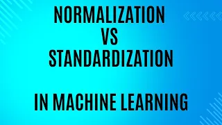 Normalization vs Standardization in Machine Learning With Examples