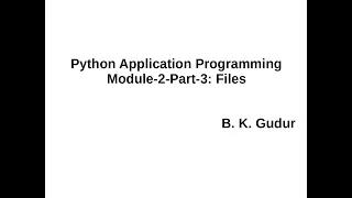 Python Application Programming-Module 2 Part 3 - Files