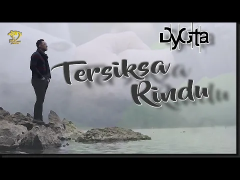 Download MP3 DYGTA - Tersiksa Rindu Ost. Samudra Cinta SCTV (Official Music Video)