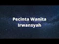 Download Lagu Pecinta Wanita -- Irwansyah + Lirik
