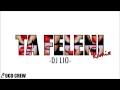 Download Lagu DJ LIO - Ta Feleni