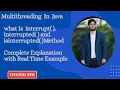 Multithreading In Java what Is interrupt interrupted isinterrupted Method