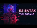 Download Lagu DJ SATAK - THE ROOM VOL.2#techno #trance