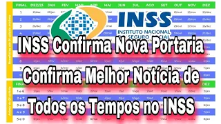 INSS Confirma Nova Portaria Confirma Melhor Notícia de Todos os Tempos no INSS