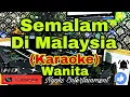 Download Lagu SEMALAM DI MALAYSIA - Victor Hutabarat (Karaoke) Melayu || Nada Wanita || A=DO