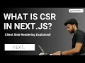 What is Client-Side Rendering CSR
