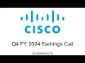 Cisco Systems Q4 FY 2024 Earnings Conference Call