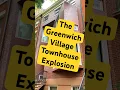 The Greenwich Village Townhouse Explosion