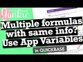 Multiple formulas with same info Use App Variables in Quickbase
