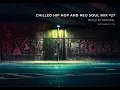 Lagu CHILLED HIP HOP AND NEO SOUL MIX #27