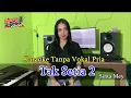 Download Lagu Tak Setia 2 // Sinta Mey ( Karaoke tanpa vokal pria)