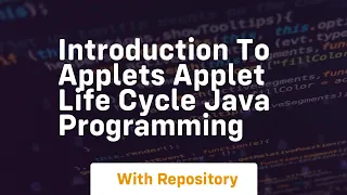introduction to applets applet life cycle java programming