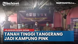 Download Hilangkan Kesan Seram, Wilayah Tanah Tinggi Kota Tangerang Disulap Jadi Kampung Pink MP3