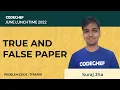 TFPAPER TRUE AND FALSE PAPER July Lunchtime 110 2022 Problem Solutions CodeChef