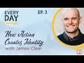 Download Lagu How Action Creates Identity With James Clear