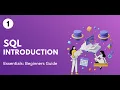SQL INTRODUCTION ESSENTIALS FOR BEGINNERS GUIDE - EPISODE 1