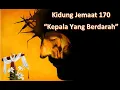 Lagu Musik Gereja : Kidung Jemaat 170 Kepala Yang Berdarah