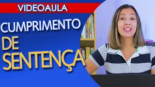CUMPRIMENTO DE SENTENÇA: Quando o réu NÃO CUMPRE o que o JUIZ MANDOU!