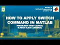 How to apply Switch command in MATLAB