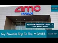 My Favorite Trip To The Movies Episode Trip to AMC Oakbrook Center 12 - Oak Brook Illinois