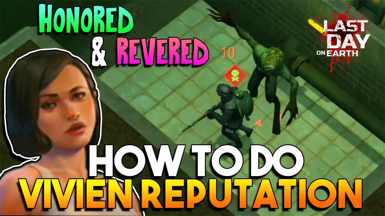 HOW TO DO VIVIEN REPUTATION (HONORED AND REVERED)  |  LAST DAY ON EARTH: SURVIVAL