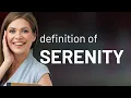 Serenity definition of SERENITY
