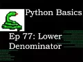 Python Basics Lower Denominator