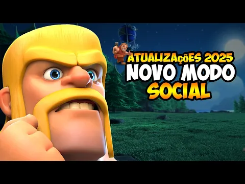 NOVO MODO SOCIAL, MODERNIZAÇÃO DO JOGO, NOVA LIGA LENDÁRIA E MUITO MAIS NO CLASH OF CLANS!