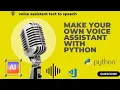 Create your own VOICE ASSISTANT with python step by step tutorial Text to speech