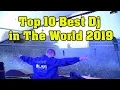 TOP 10 BEST DJ IN THE WORLD 2019