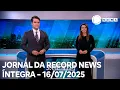 Download Lagu Jornal da Record News - 16/07/2025