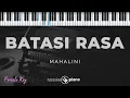 Batasi Rasa - Mahalini | KARAOKE PIANO - FEMALE KEY