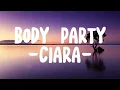 BODY PARTY - CIARA || SONG LYRIC ||