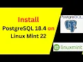 How to Install Configure PostgreSQL Server 18 4 on Linux Mint 22 3 - FULL Setup Guide