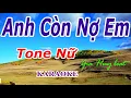 Karaoke - Anh Còn Nợ Em - Tone Nữ - Nhạc Sống - gia huy beat