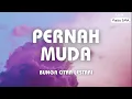 Download Lagu Bunga Citra Lestari - Pernah Muda ~ Lirik Masa SMA