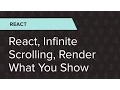 React Ep 24 React Infinite Scrolling Render what you show