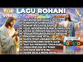 Download Lagu KUMPULAN LAGU ROHANI POPULER 2025 - SEBAB DOA MENGUBAH SEGALA SESUATU