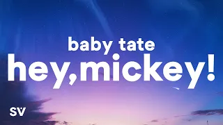Baby Tate - Hey Mickey oh mickey you re so fine