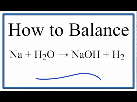 Download MP3 How to Balance Na + H2O = NaOH + H2 (Sodium plus Water)