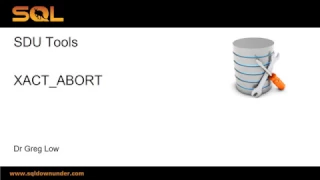 SDU Tools 20 Is XACT ABORT on in a SQL Server session