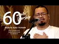 Download Lagu 60 MINUTES WORSHIP - HANYA KAU TUHAN feat DAVE GERARD QUE