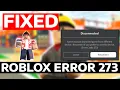 How To Fix Roblox Same Account Launched Game From Difference Device Error Code 273