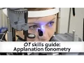 OT skills guide Applanation tonometry