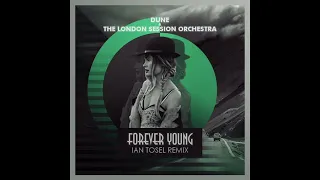 Download Dune \u0026 The London Session Orchestra - Forever Young (Ian Tosel Remix) MP3