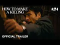Lagu How to Make a Killing | Official Trailer HD | A24