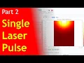 How to model a single laser pulse in COMSOL Multiphysics Laser Modeling Heat Transfer - Part 2