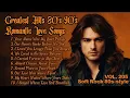 Lagu Greatest Hits Romantic Love Songs 💖 Love Songs 80's 90's - Soft Rock Ballads - Playlist Vol. 205