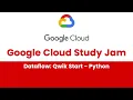 Dataflow Qwik Start - Python Google Cloud Study Jam 2023 GCCF