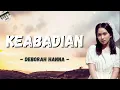 Deborah Hanna ~Keabadian ~ Viola Lirik